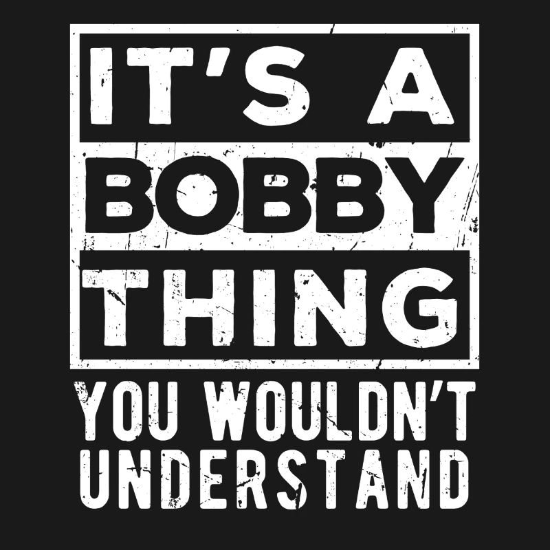 C’est une affaire de bobby que tu ne comprendrais pas