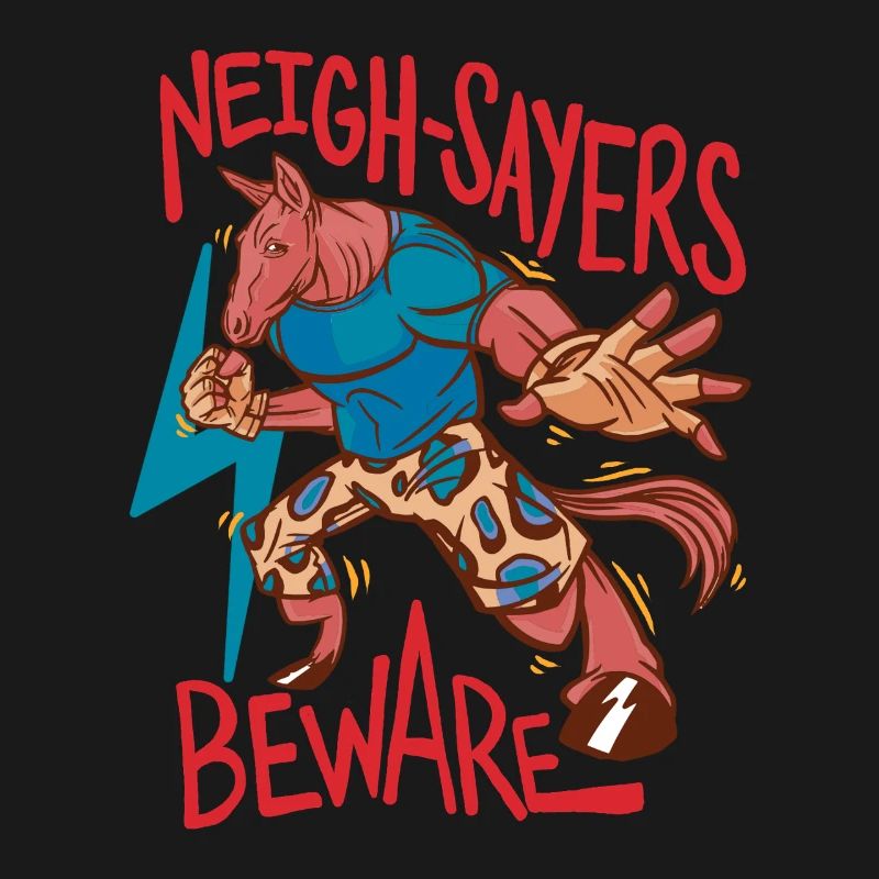 Reiter Reiterin Pferd Neigh-Sayers Beware
