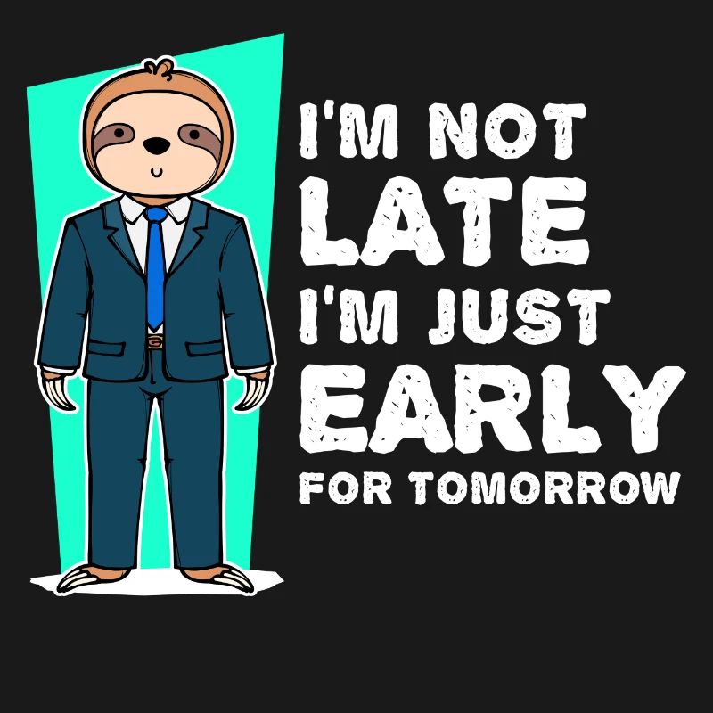 Sloth Mammals Humorous Statement Slow