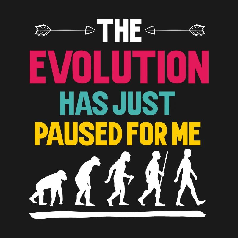 The Evolution Has Just Paused For Me