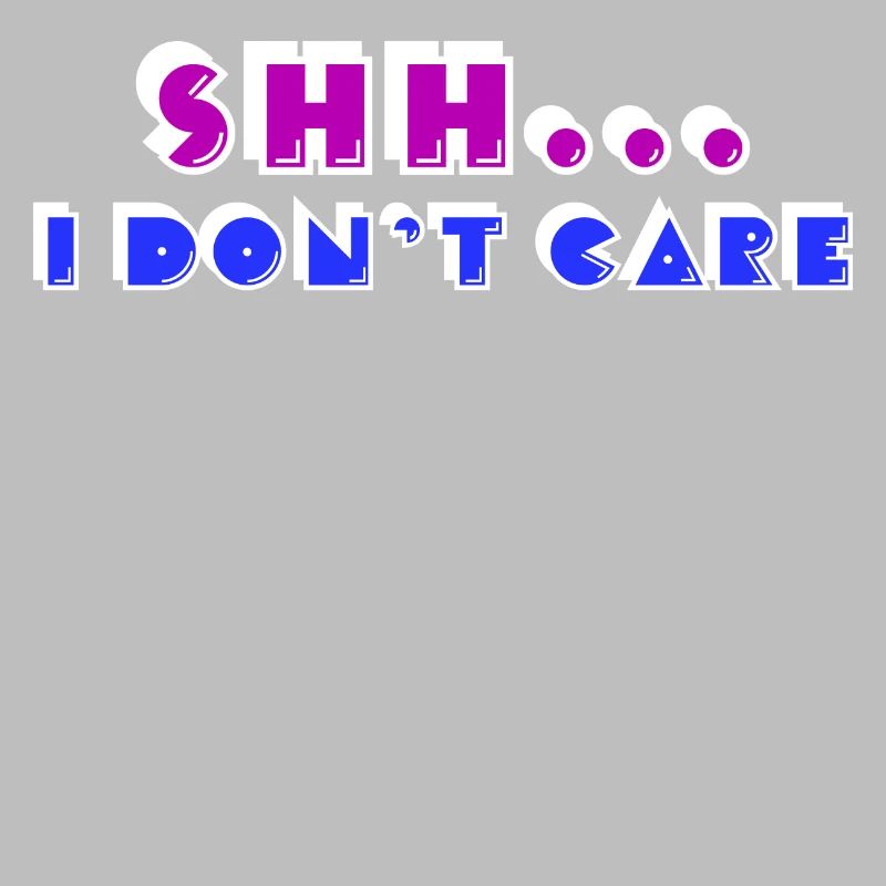 Chill statement doesn't matter I don't care