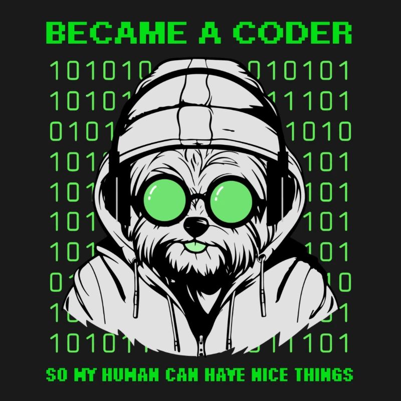 Became a Coder – Hacker Dog Binary Look