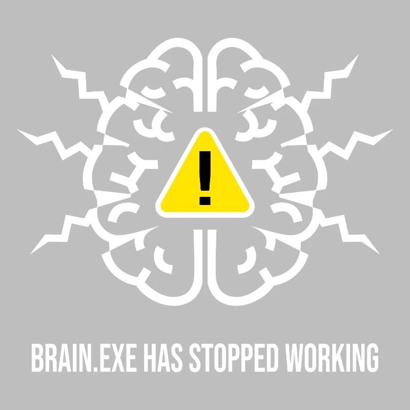 BRAIN.EXE HAS STOPPED WORKING - Brain Failure BL