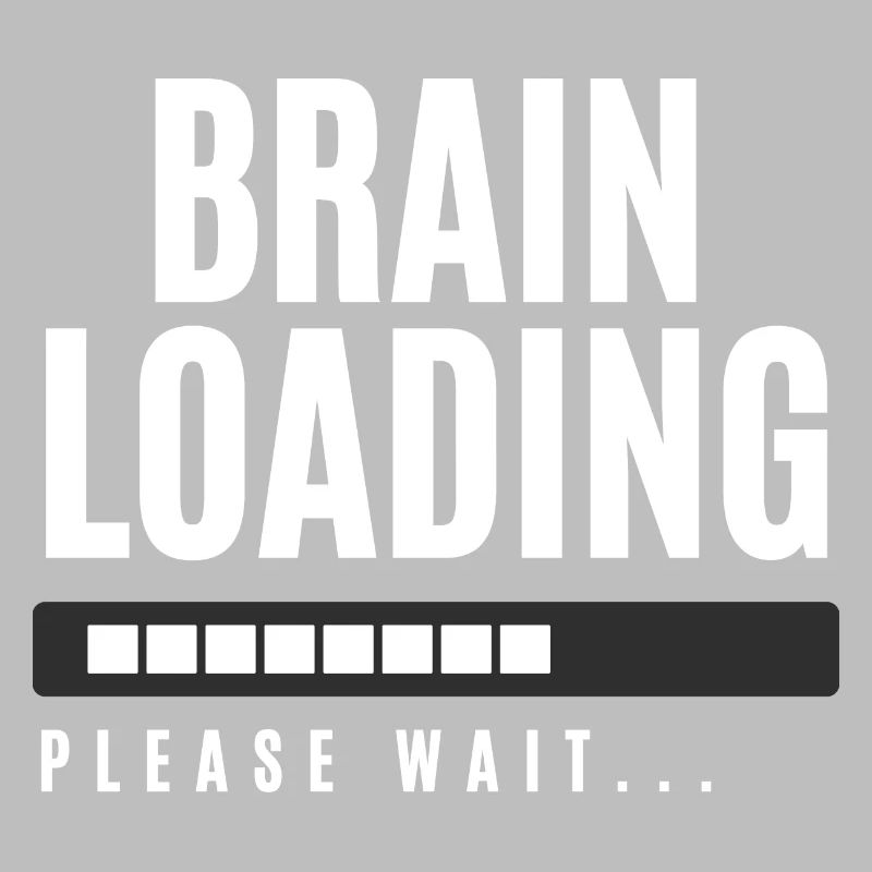Brain Loading Please Wait