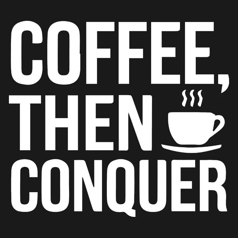 Café, puis conquérir