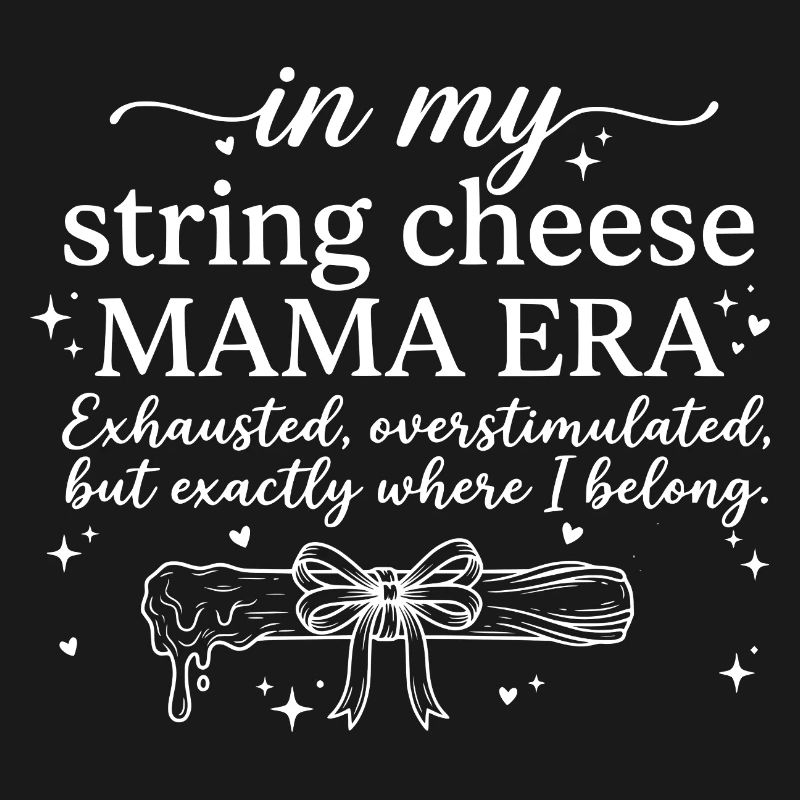 String Cheese Mama erschöpft, aber glücklich Hemd
