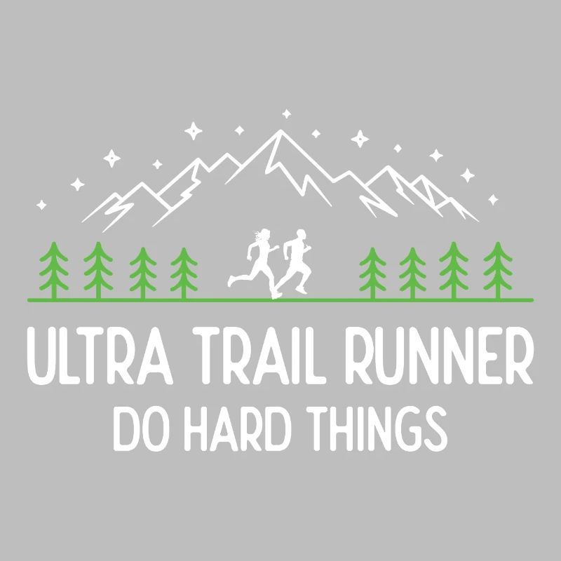 Ultra Trail Runner - Faites des choses difficiles