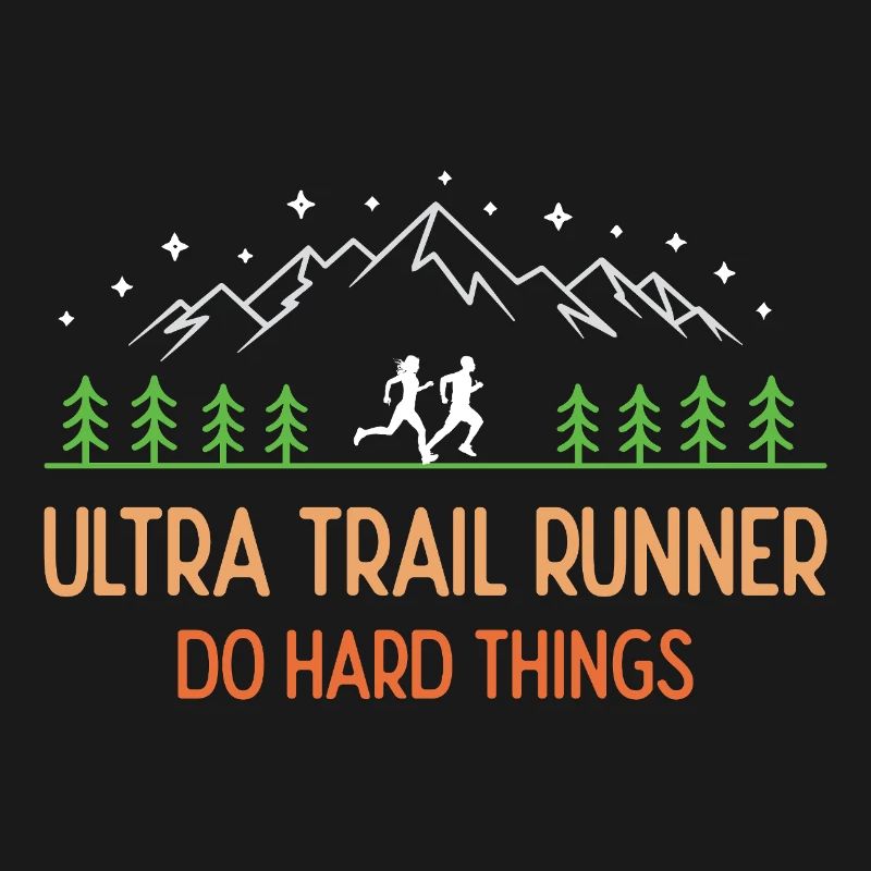 Ultra Trail Runner - Faites des choses difficiles