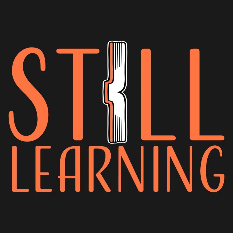 Still Learning Growth Student Motivation Saying