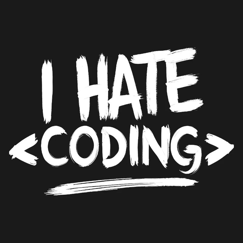 Je déteste coder Programmeur Web