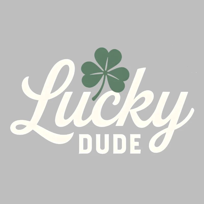 Lucky Dude with Four Leaf Clover 