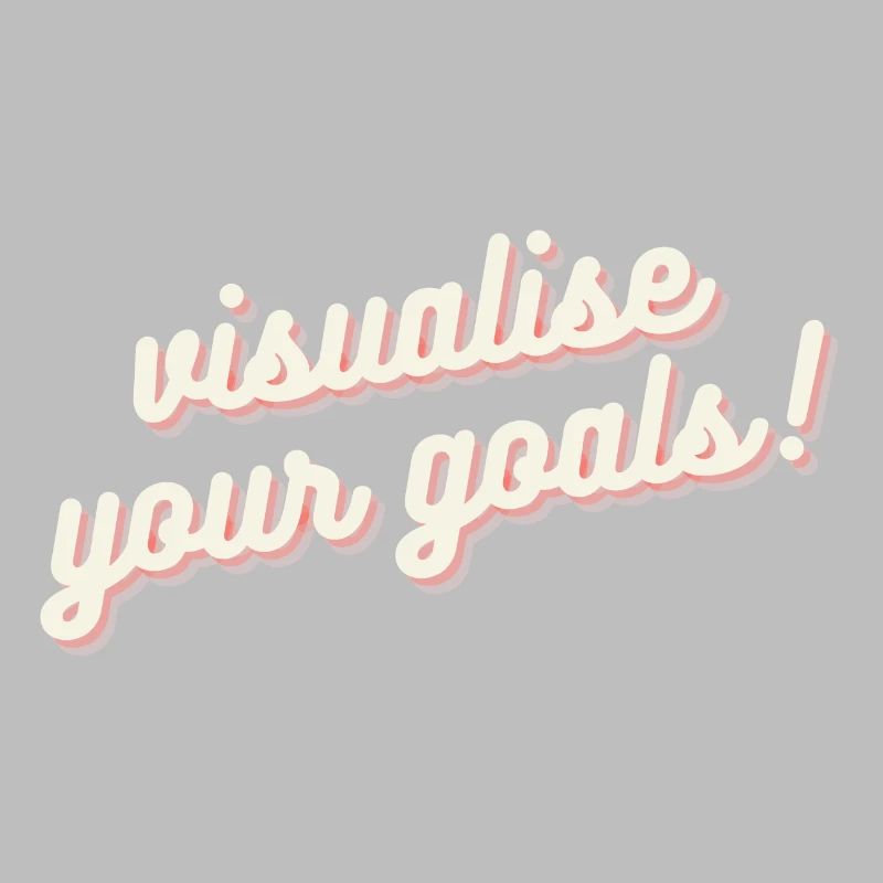 Visualisez vos objectifs Motivation Mentalité Chemise
