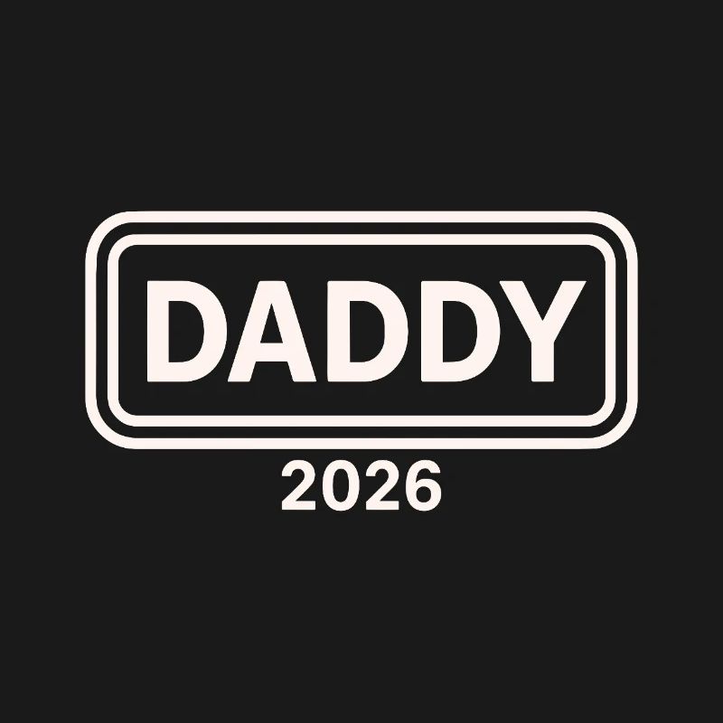 DADDY 2026 Stolzer werdender Vater