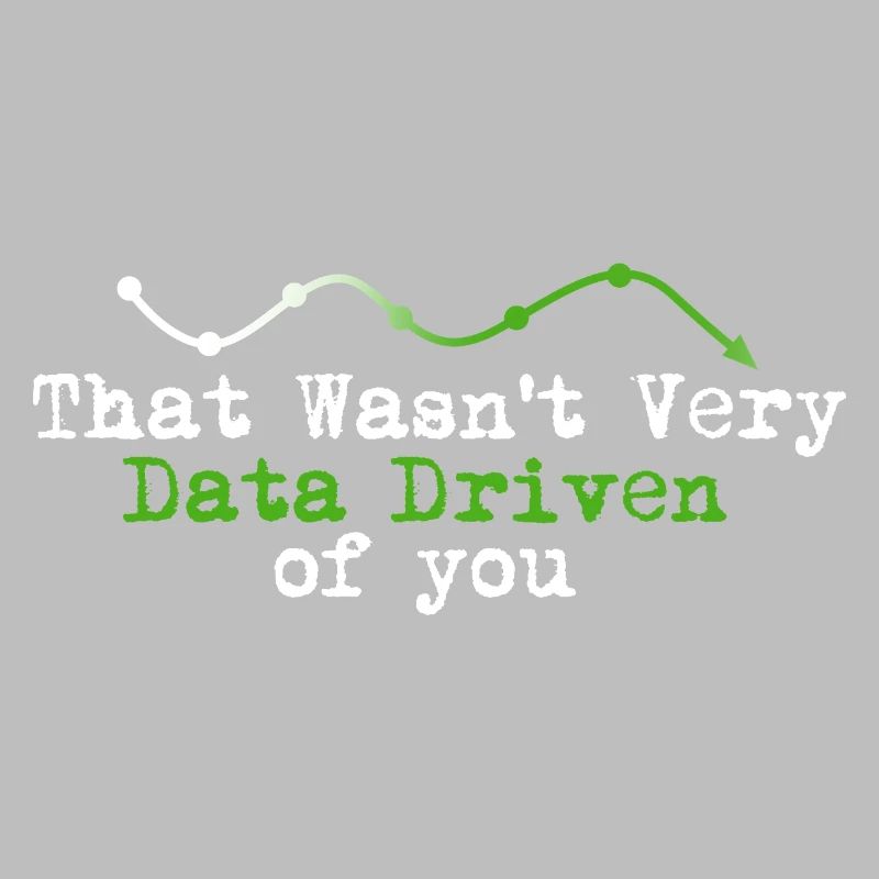 Data Driven You Tee
