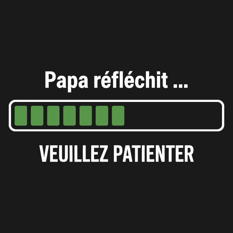 Daddy thinks please wait humor dad