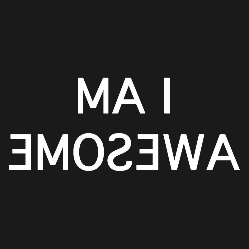 I Am Awesome - Fun Mirror White Text