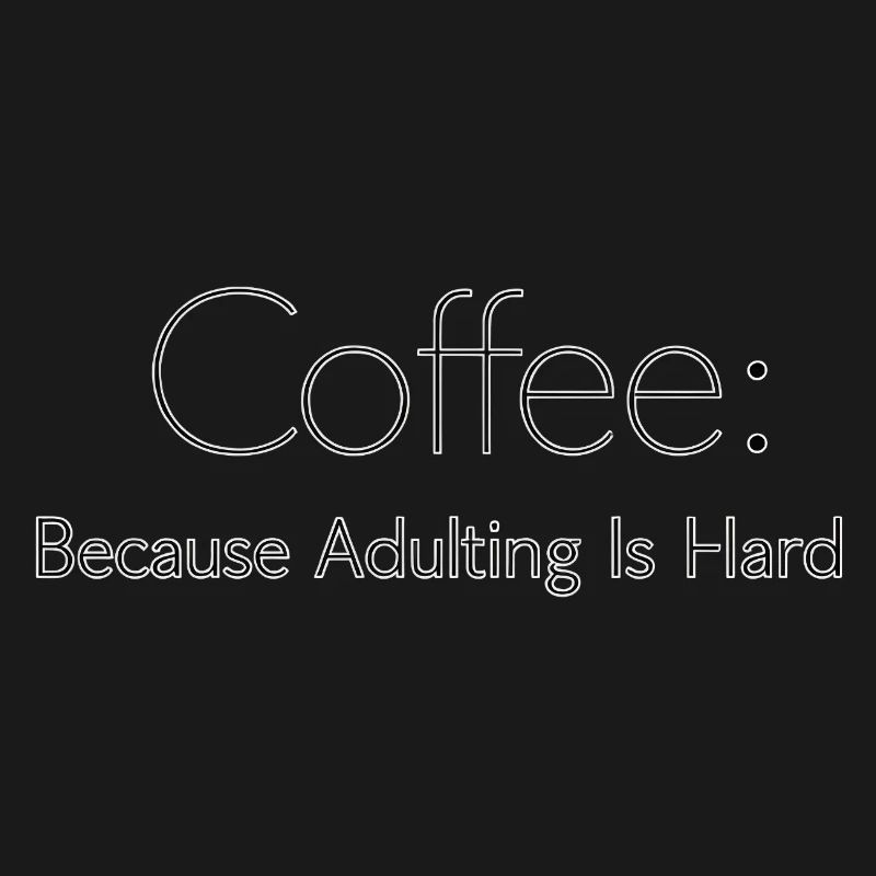 Café parce que l’adulte, c’est dur Kaffee Spruch
