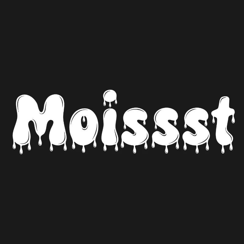 Moist Dripping Text