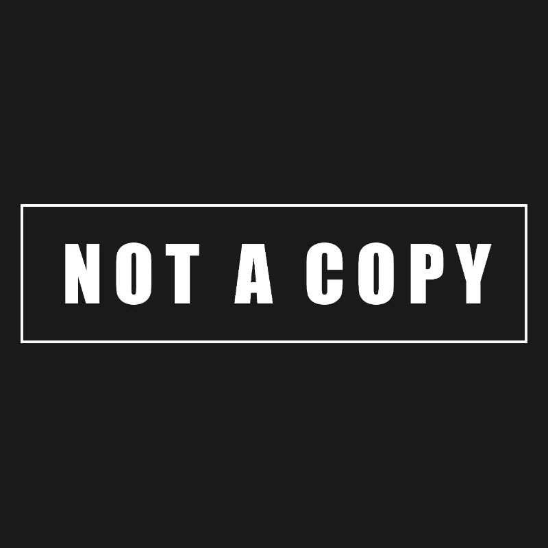 Not a Copy Original Tee
