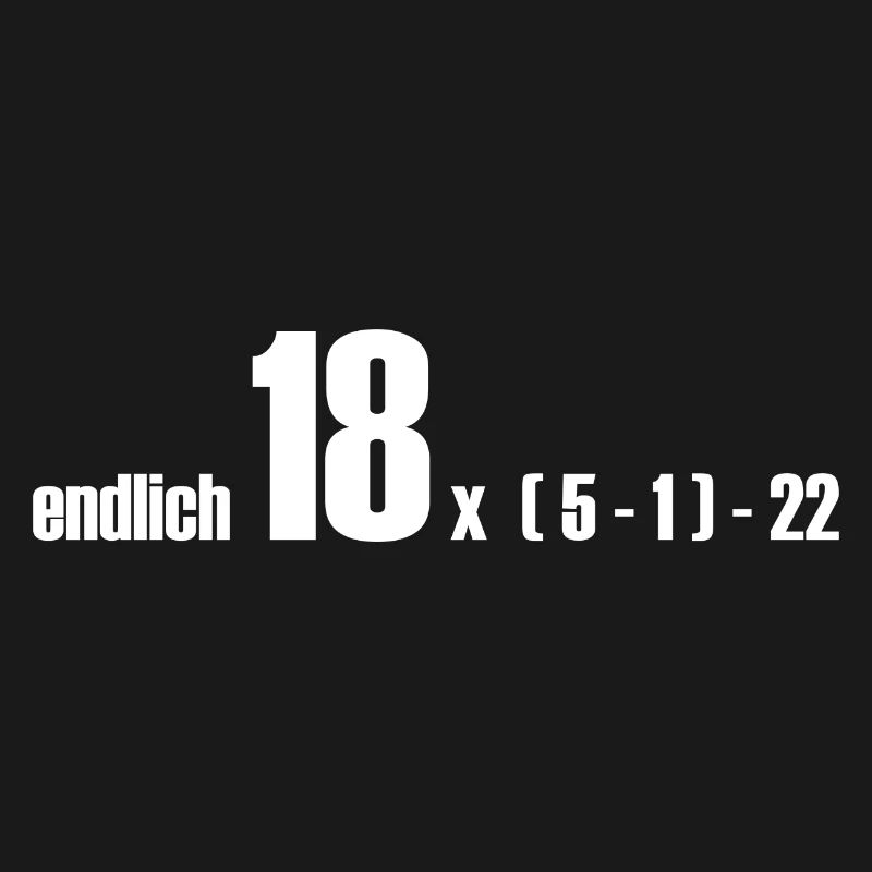 endlich 18 oder doch 50?