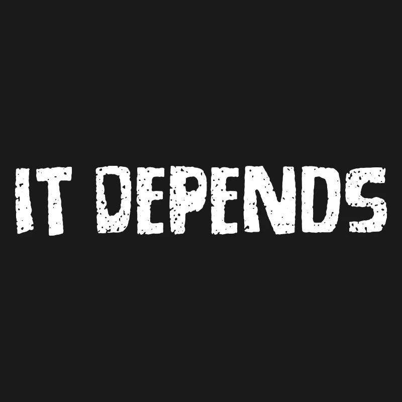 It Depends Funny Student Answer Statement