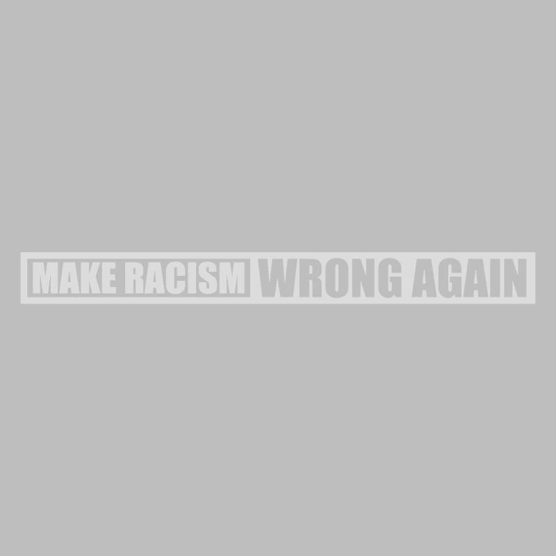 make racism wrong again