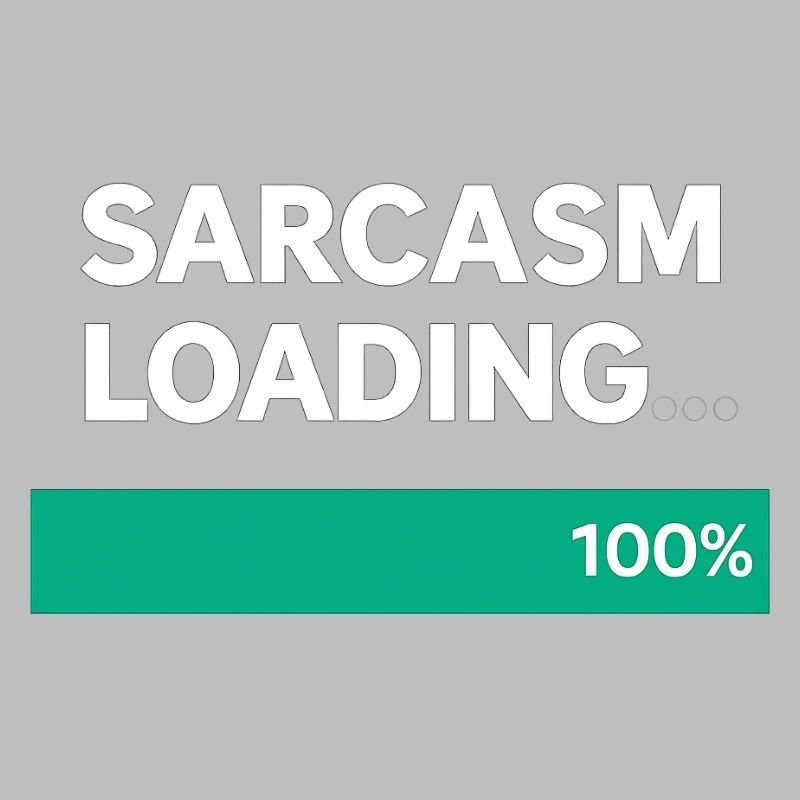 Sarcasm Loading Indication
