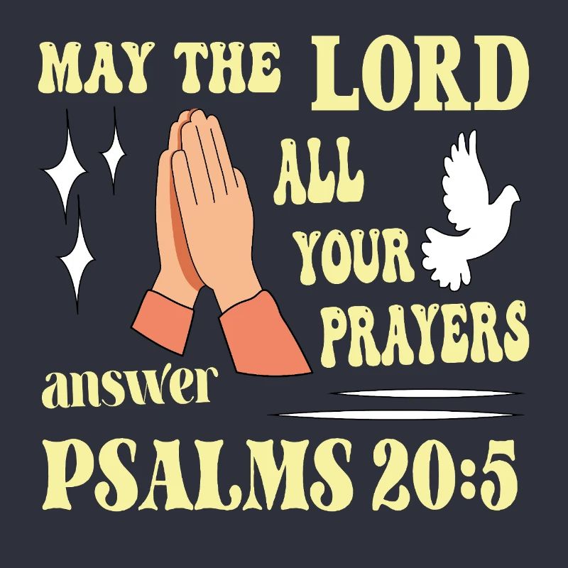 Psalm 20:5 May the Lord...