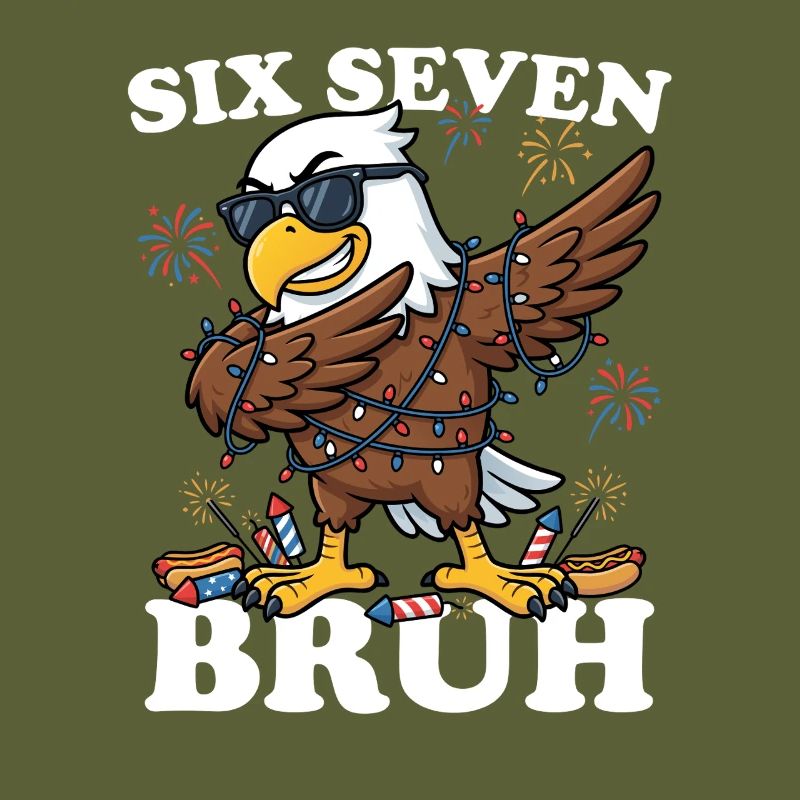 Six Seven Bruh 4. Juli Dabbing Eagle 4. Juli