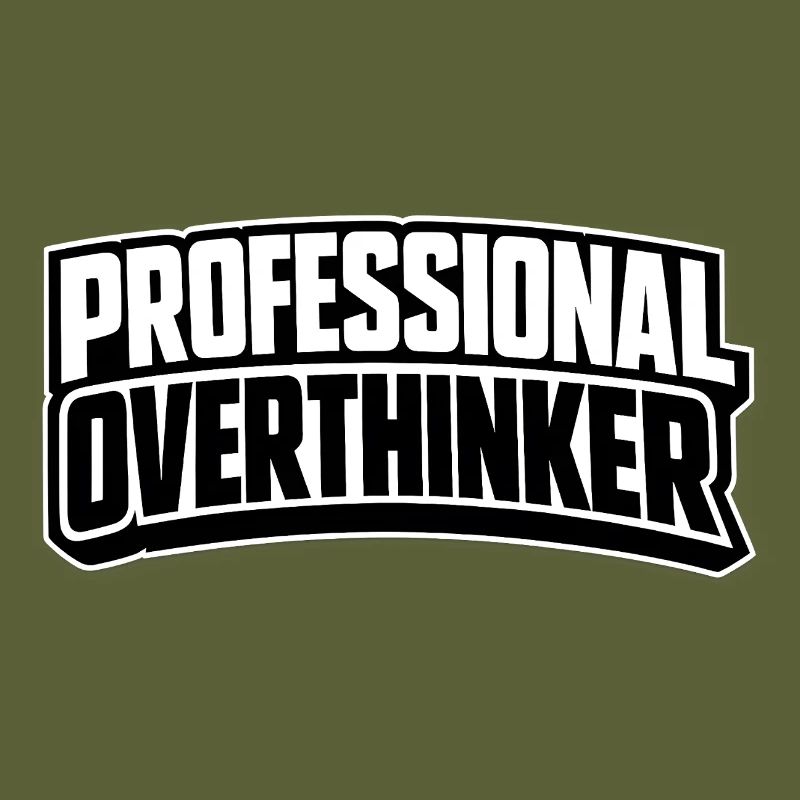 PROFESSIONAL OVERTHINKER INTROVERT