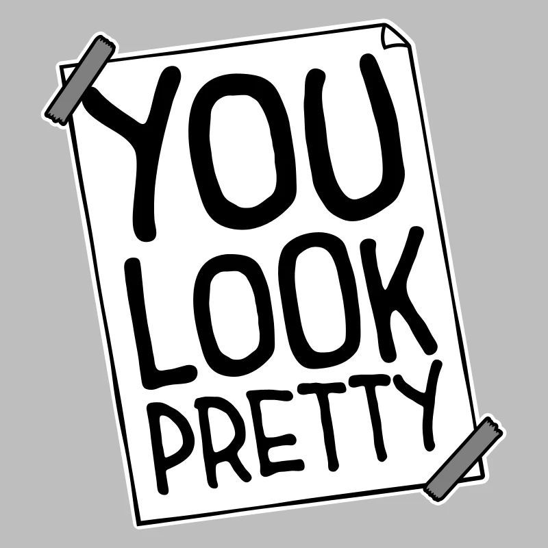 You Look Pretty Funny Complement Self Love Logo
