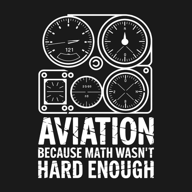 L’aviation parce que les maths n’étaient pas assez difficiles Plus drôle