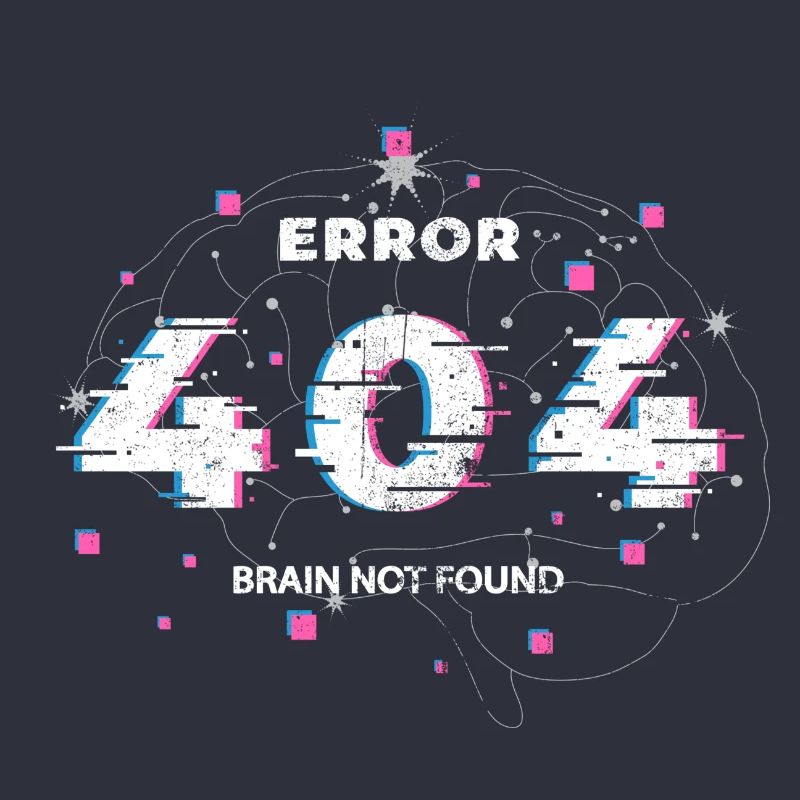 Error 404 Brain Not Found Glitch