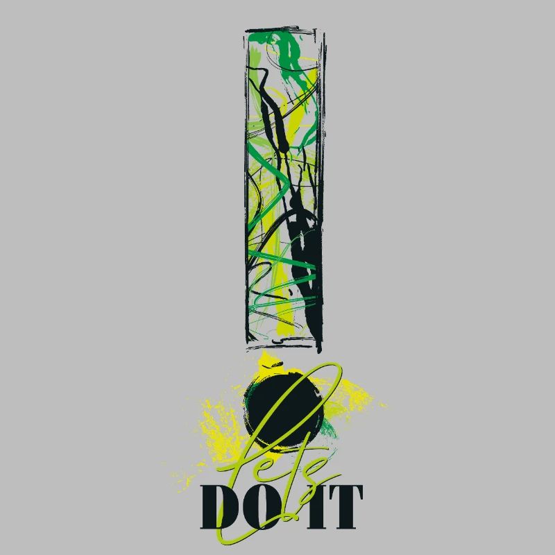 Let's Do It! Motivation! Einfach machen! Nur Mut!