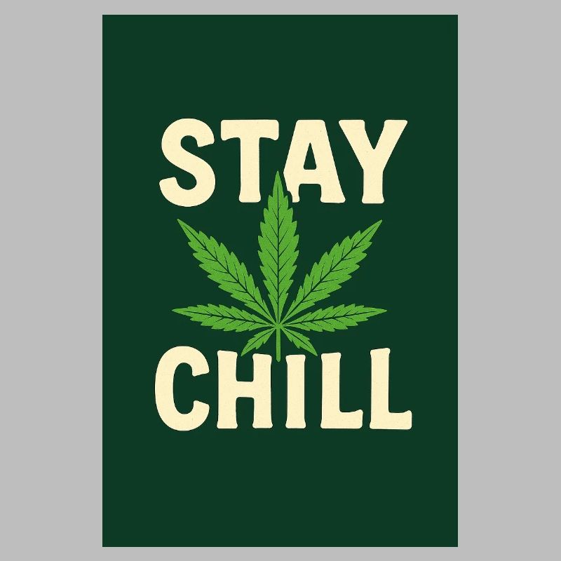 Stay Chill Cannabis Leaf
