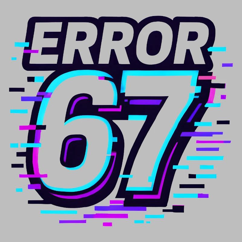Error 67 Six Seven Glitch Cyber Meme Geschenkidee