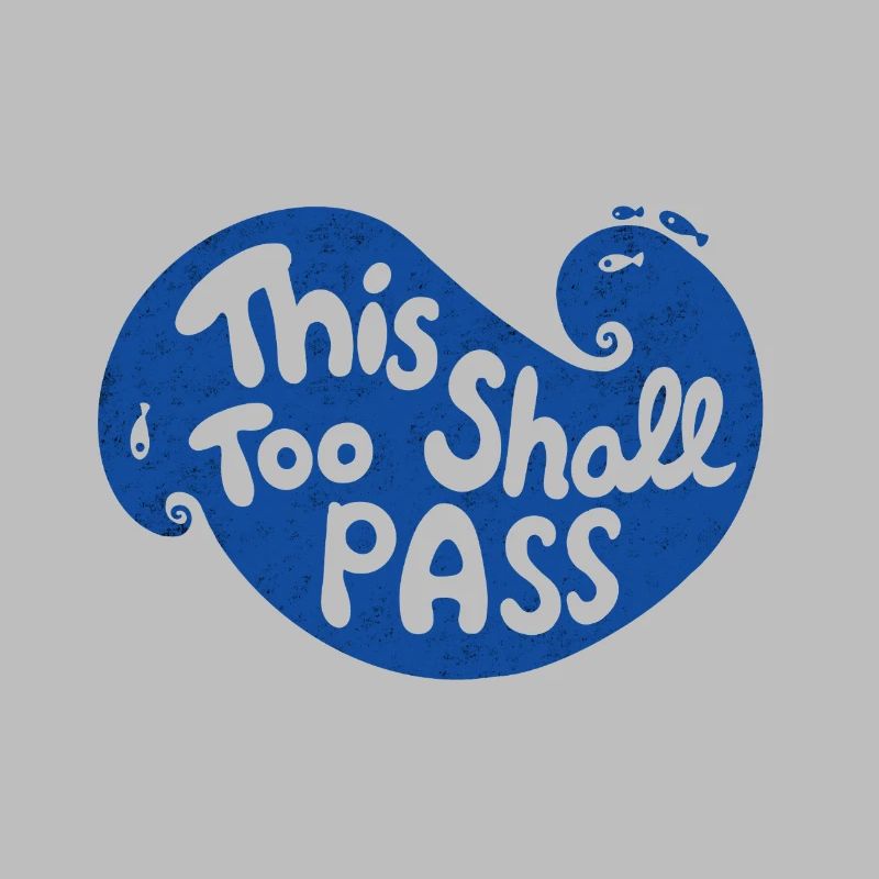 This Too Shall Pass Wave