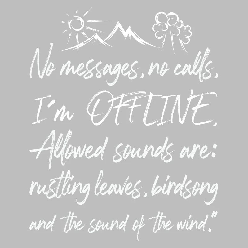 Offline Nature Graffiti Time Out Forest Tree Mountain Text