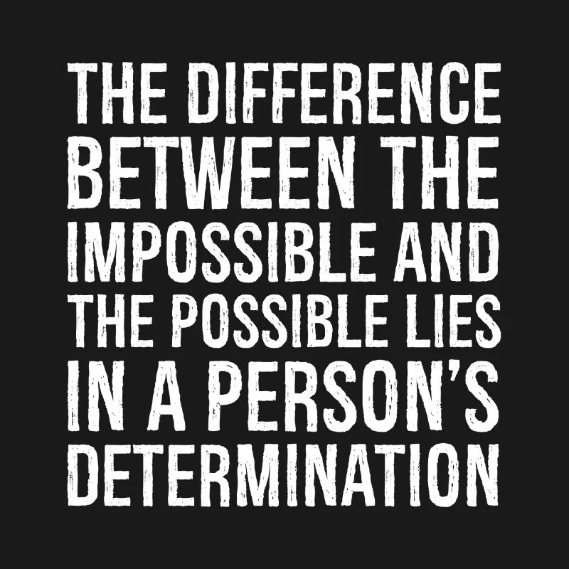 la différence entre l’impossible et le