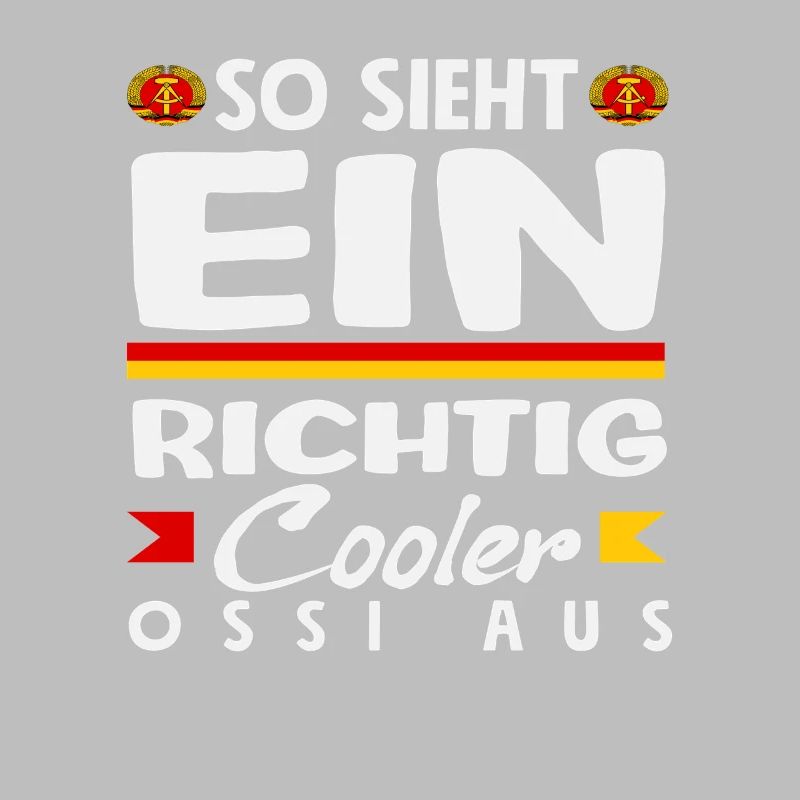 So Sieht Ein Cooler Ossi Spruch DDR Stolz