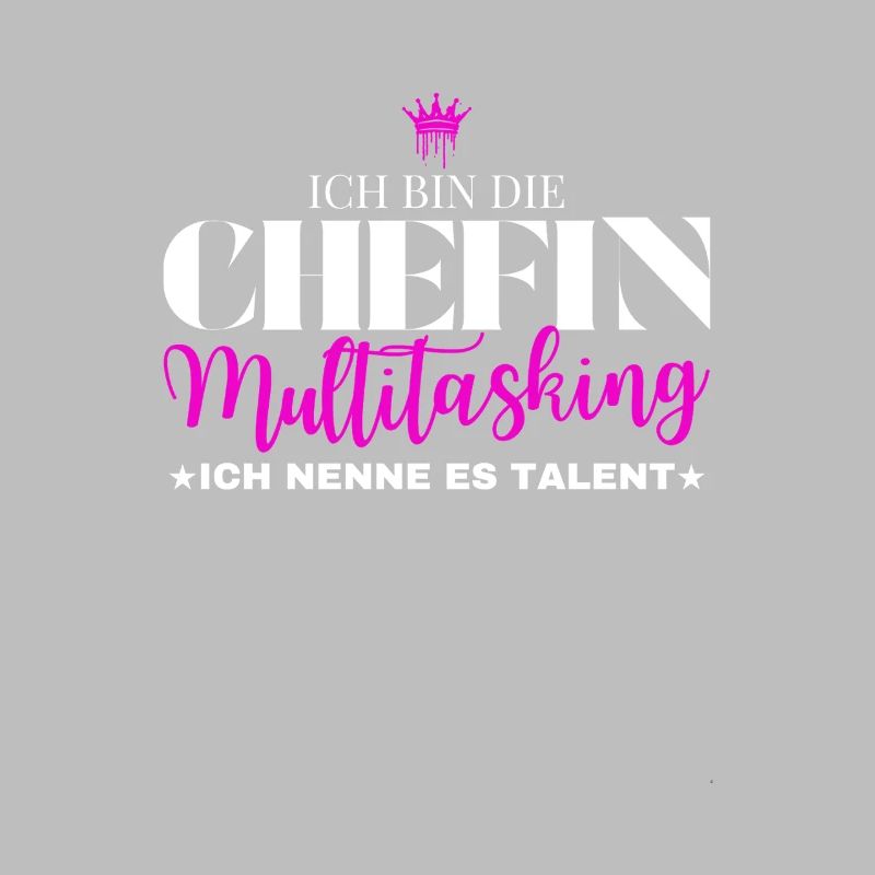 Ich bin die Chefin Multitasking