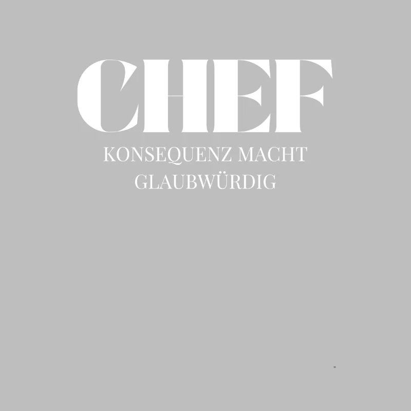 Chef Spruch Konsequenz macht glaubwürdig