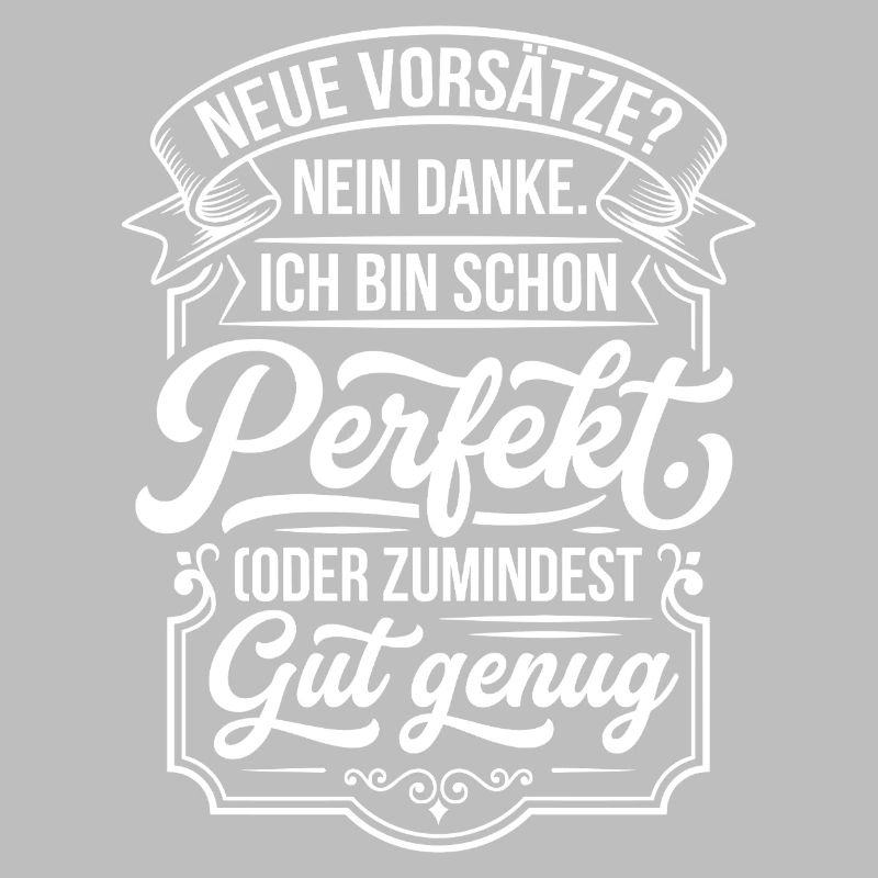 Perfekt oder gut genug Neujahrsscherz