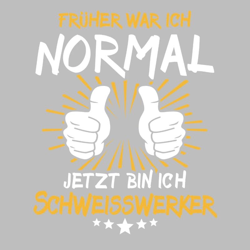Schweisswerker Spruch