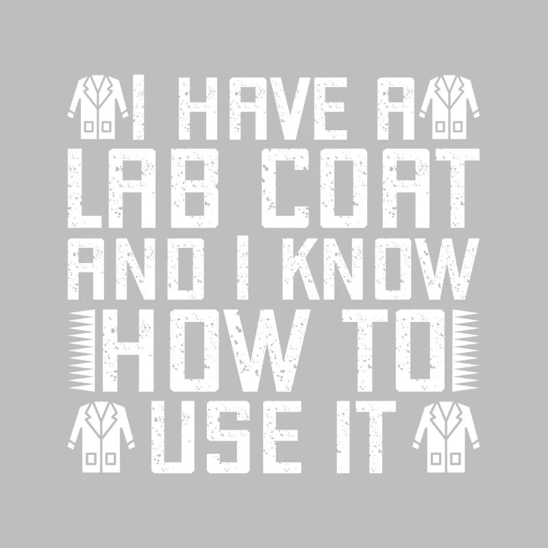 Forensic Analyst Lab Coat I Know To Use Squad
