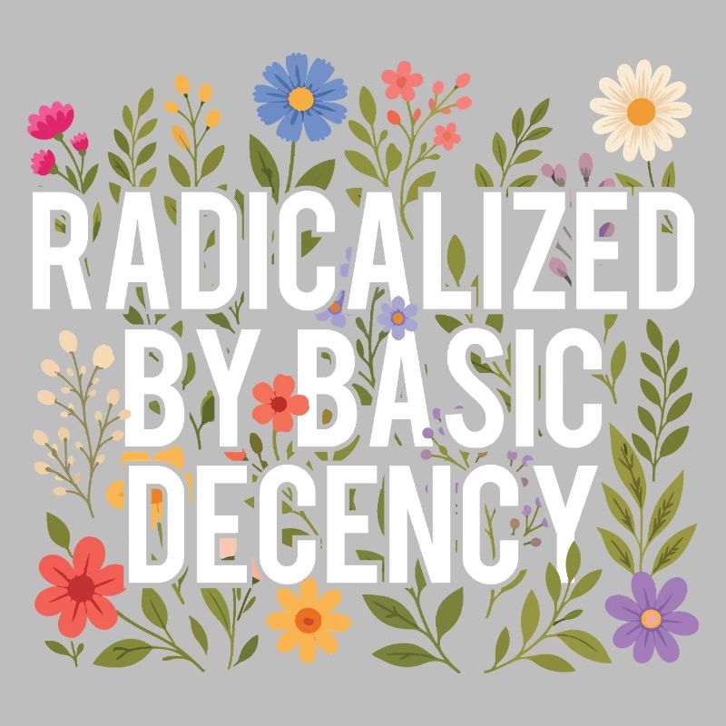 Radicalized Basic Decency Human Rights Kindness