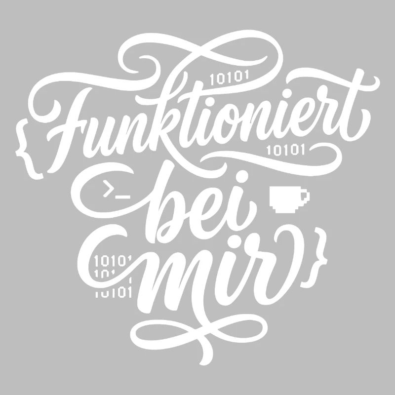 Funktioniert bei mir Programmierer Spruch