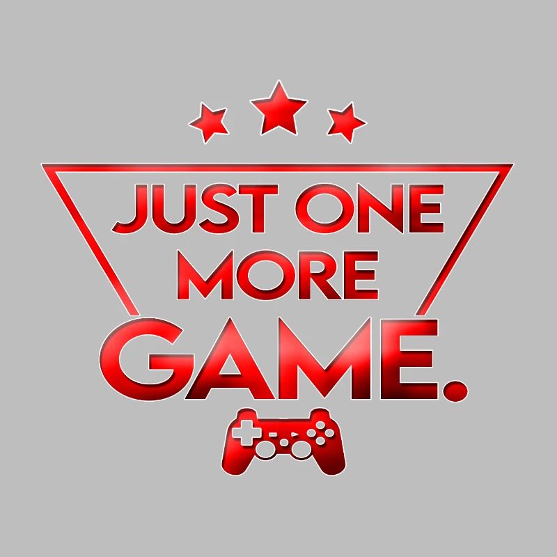 Just_one_more_game_ _rot_farbe