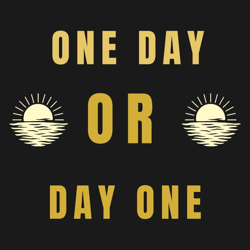 Ein Tag oder Tag Eins Motivations-Sonnenaufgangs-Zitat-Tee