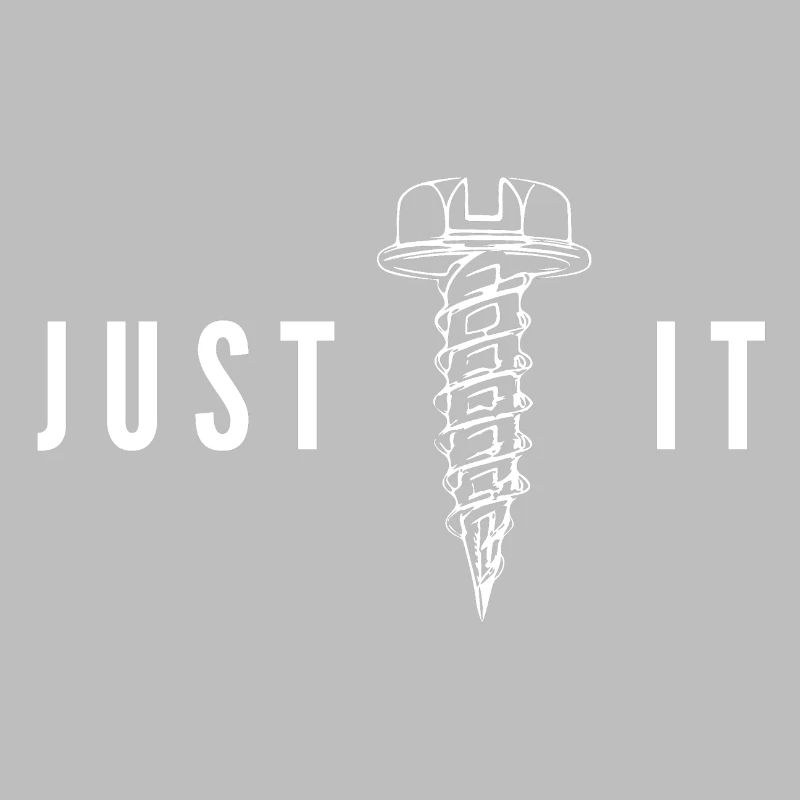 Just Screw It Screwdriver Humor DIY Statement